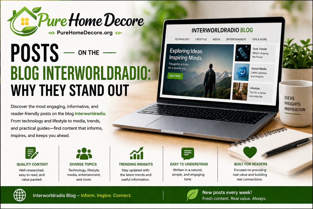 Posts on the Blog Interworldradio: Why They Stand Out